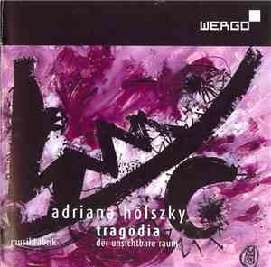 Adriana Hölszky - MusikFabrik - Tragödia (Der Unsichtbare Raum)