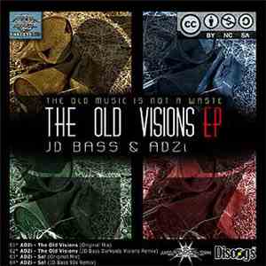 ADZi & Jd Bass - The Old Visions Ep
