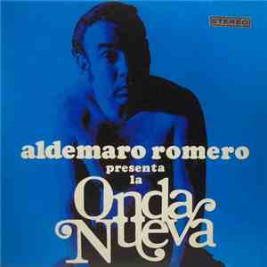 Aldemaro Romero - Aldemaro Romero Presenta La Onda Nueva