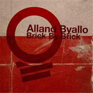 Alland Byallo - Brick By Brick