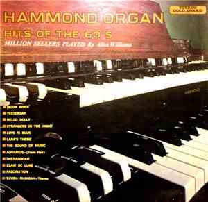 Allen Williams  - Hammond Organ Hits Of The 60's - Million Sellers Played By