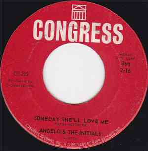 Angelo & The Initials - Someday She'll Love Me / I Should Have Listened