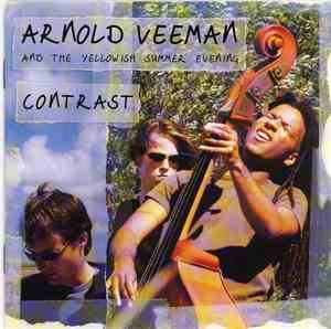 Arnold Veeman And The Yellowish Summer Evening - Contrast