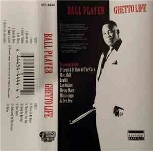 Ball Player - Ghetto Life