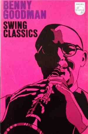 Benny Goodman - Swing Classics