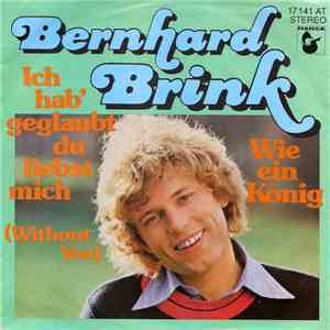 Bernhard Brink - Ich Hab' Geglaubt, Du Liebst Mich