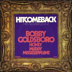 Bobby Goldsboro - Honey / Muddy Mississippi Line