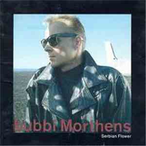 Bubbi Morthens - Serbian Flower
