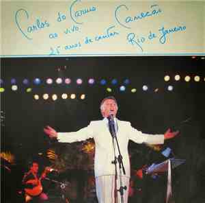 Carlos Do Carmo - Carlos Do Carmo Ao Vivo 25 Anos De Cantar Canecão Rio De  ...