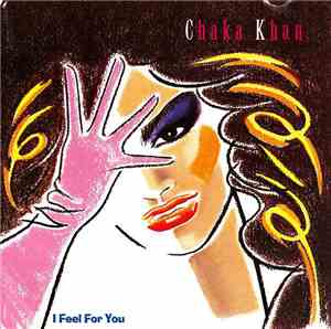 Chaka Khan - I Feel For You
