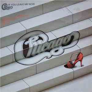 Chicago  - If You Leave Me Now