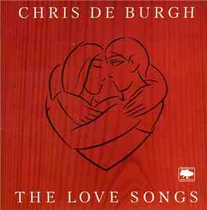 Chris de Burgh - The Love Songs
