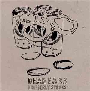 Dead Bars / The Kimberly Steaks - Dead Bars / The Kimberly Steaks