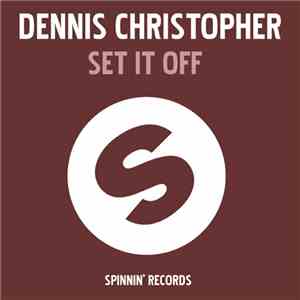 Dennis Christopher - Set It Off