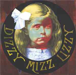 Dizzy Mizz Lizzy - Dizzy Mizz Lizzy