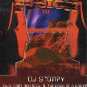 DJ Stompy - Mind, Body & Soul / Dawn Of A New Era