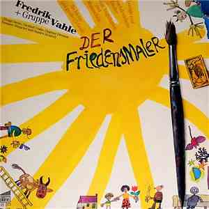 Fredrik Vahle + Gruppe - Der Friedensmaler