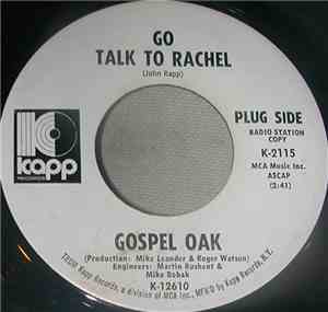 Gospel Oak - Go Talk To Rachel / O.K. Sam