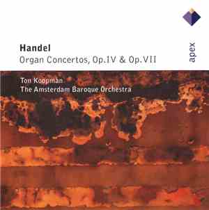 Handel - Ton Koopman, The Amsterdam Baroque Orchestra - Organ Concertos, Op ...