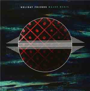 Holiday Friends - Major Magic