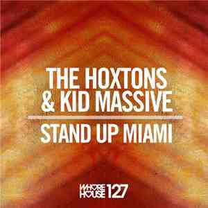 Hoxton Whores & Kid Massive - Stand Up Miami