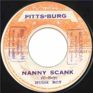 Hugh Roy / Pitts Burg All Stars - Nanny Scank / Version (Nanny Scank)