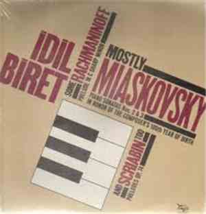 Idil Biret - Mostly Miaskovsky, Some Rachmaninoff And Scriabin Too