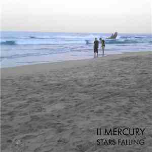 II Mercury - Stars Falling