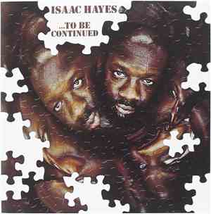 Isaac Hayes - ...To Be Continued