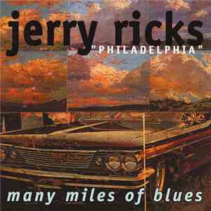 Jerry Ricks - Many Miles Of Blues
