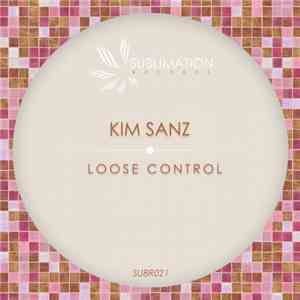 Kim Sanz - Loose Control
