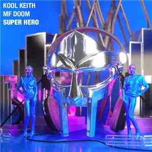 Kool Keith Featuring MF Doom - Super Hero