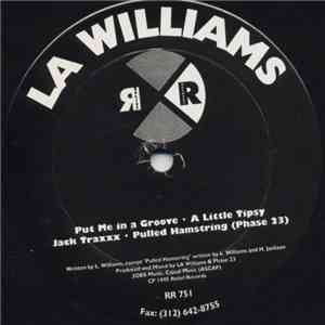 LA Williams - Put Me In A Groove