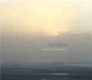Marc Namblard - Lorraine: Ondes Et Lumières [Still Waters And Light]