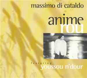 Massimo Di Cataldo Featuring Youssou N'Dour - Anime Rou