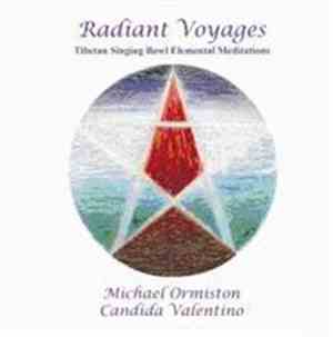 Michael Ormiston, Candida Valentino - Radiant Voyages  Tibetan Singing Bowl ...