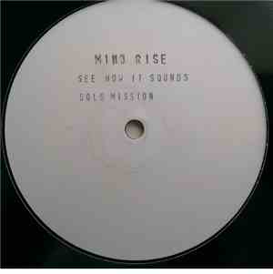 Mind Rise - See How It Sounds / Solo Mission
