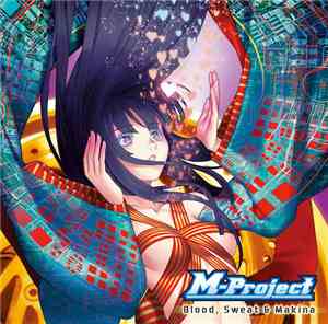 M-Project - Blood, Sweat & Makina
