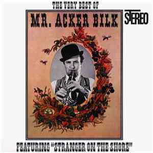 Mr. Acker Bilk - The Very Best Of Mr. Acker Bilk Featuring 