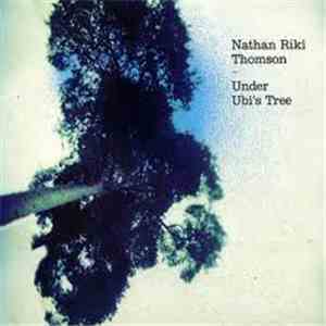 Nathan Riki Thomson - Under Ubi's Tree