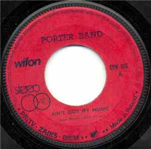Porter Band - Ain't Got My Music / Garage