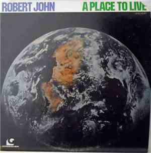Robert John - A Place To Live