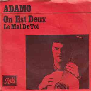 Salvatore Adamo - On Est Deux / Le Mal De Toi