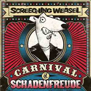 Screeching Weasel - Carnival Of Schadenfreude