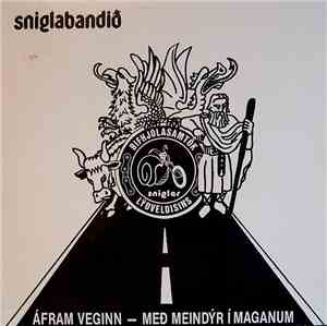 Sniglabandið - Áfram Veginn - Með Meindýr Í Maganum
