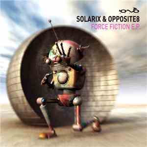 Solarix & Opposite8 - Force Fiction E.P.