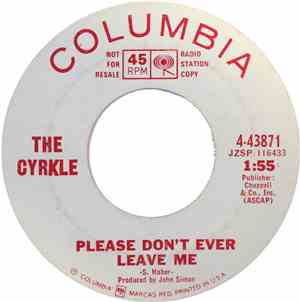 The Cyrkle - Please Don't Ever Leave Me / Money To Burn