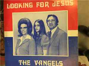 The Vangels - Looking For Jesus