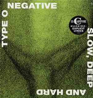 Type O Negative - Slow, Deep And Hard