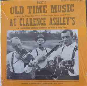 Various - Old Time Music At Clarence Ashley's - Part 2